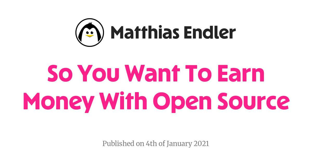 https://endler.dev/2021/oss-money/ social preview image